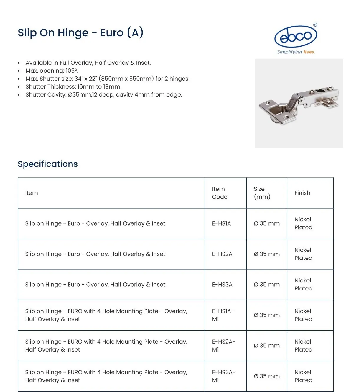 Ebco Hardware Slip-On Hinge Euro (A), Inset, 16 mm Crank, 35 mm cup, regular close, nickel-plated finish, Code: E-HS3A - image 2