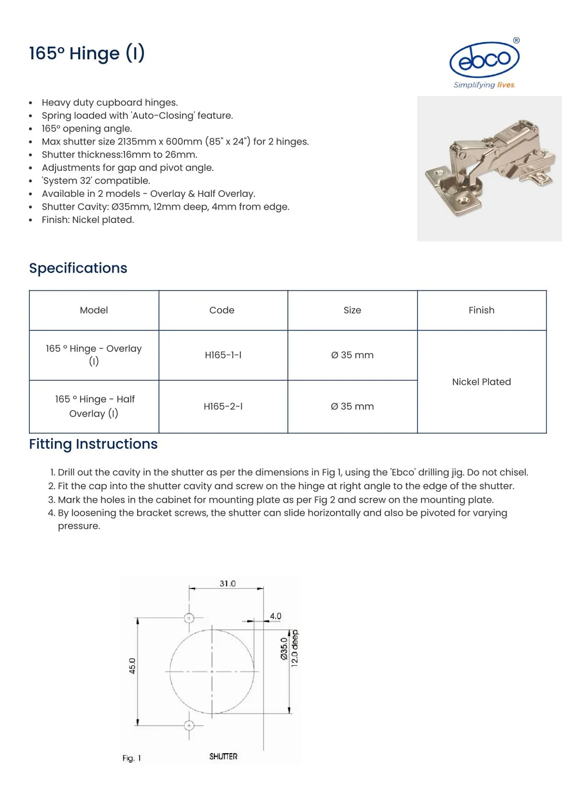 Ebco Hardware 165° Hinge (I) Cup Diameter 35mm Regular Close 0 Crank (Full Overlay) Nickel Plated Finish code: H165-1-I - image 2