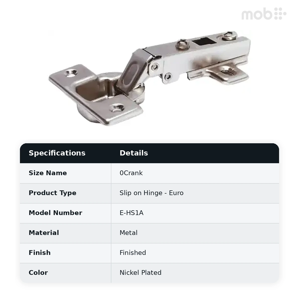 Ebco Hardware Slip on Hinge Euro Regular Close Cup Diameter 35mm 0 Crank (Full Overlay) Nickel Plated Finish code: E-HS1A - image 2